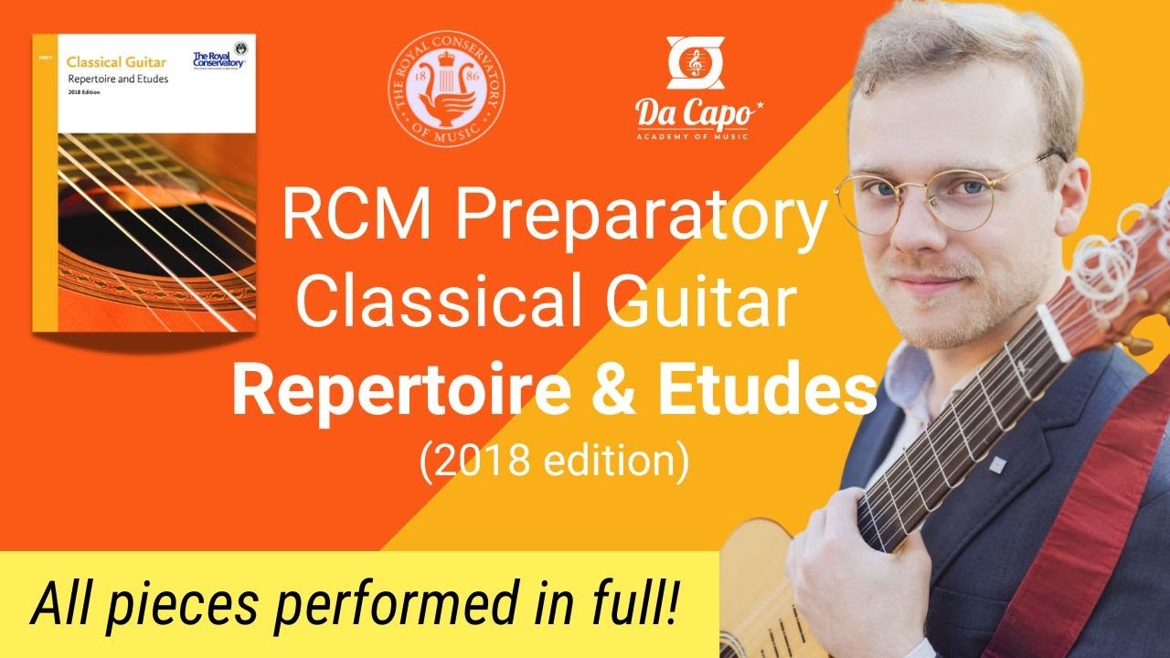 RCM Preparatory Classical Guitar - Repertoire and Etudes (2018 edition) - all pieces performed!