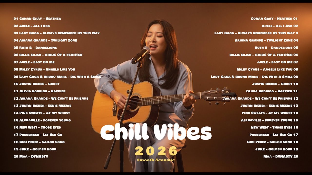 Best Chill Vibes Playlist 2026🍃🎧 | Love Acoustic Playlist 2026 | Heather, All I Ask, Dandelions