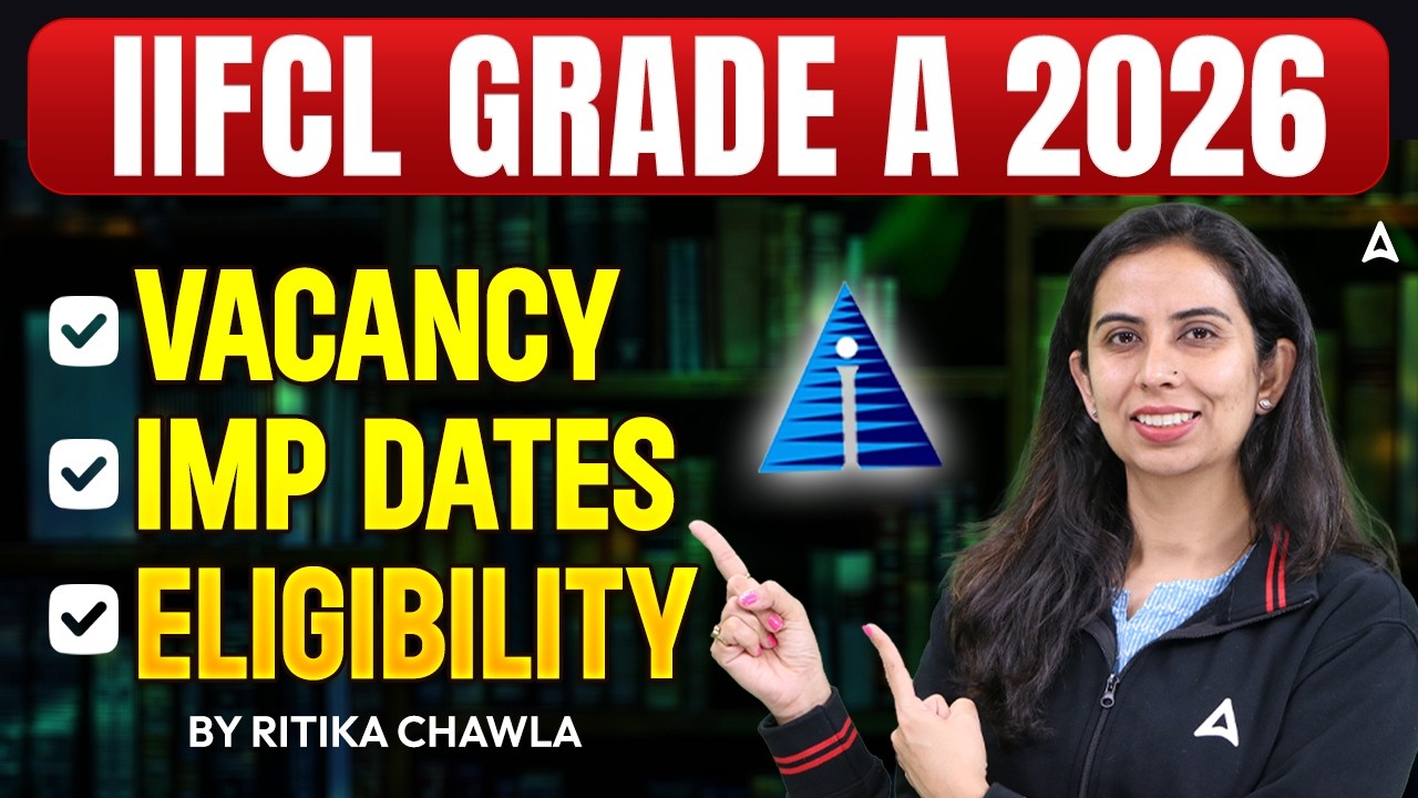 IIFCL Grade A 2026 Notification | IIFCL Vacancy, Important Dates & Eligibility | By Ritika Chawla