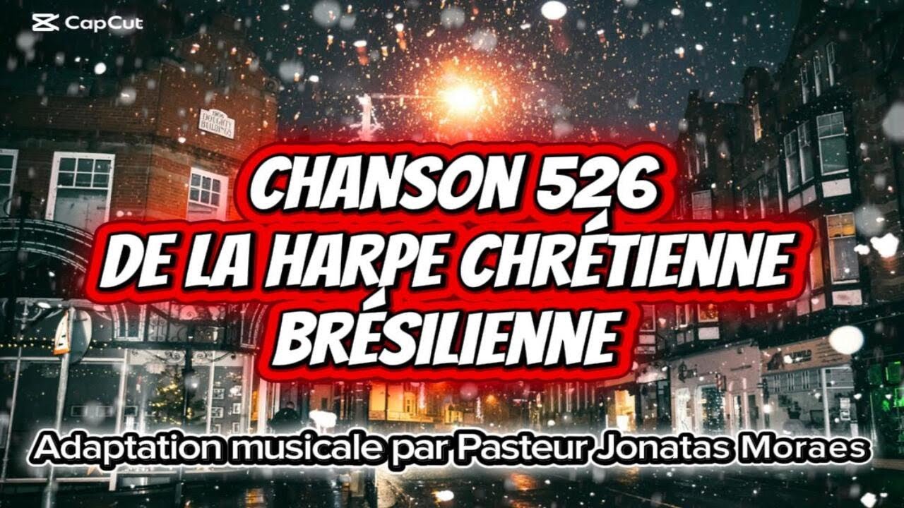 Dieu Tout Puissant  - Chanson 526 – Harpe Chrétienne Brésilienne