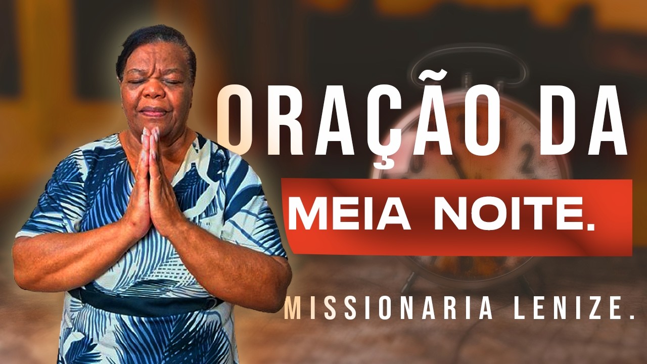 02/03/2026 - Oração da Meia Noite de Hoje! - Deixe seus pedidos.