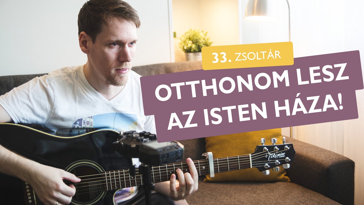 Otthonom lesz az Isten háza - 23. zsoltár