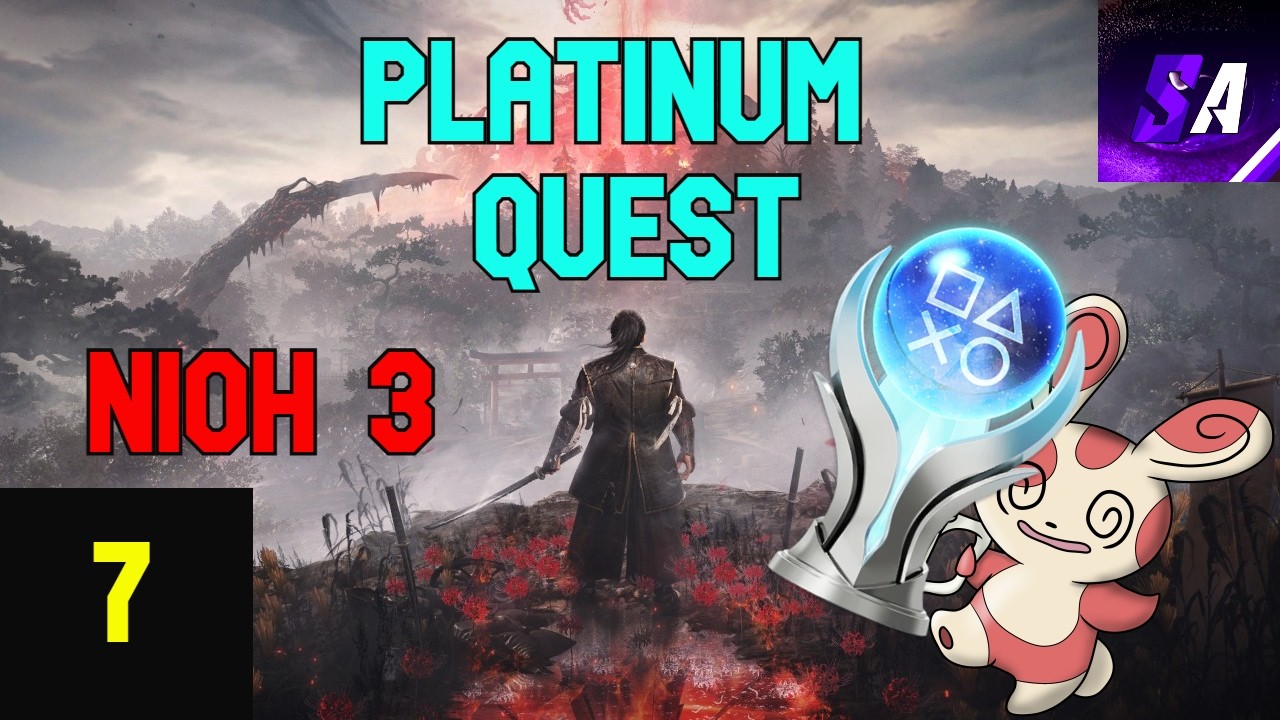 NIOH 3 PLATINUM QUEST and Watching State of Play - EP 7
