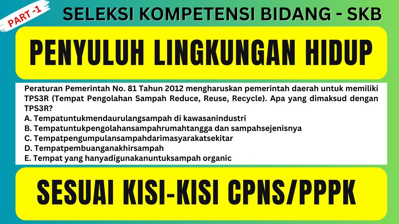 SOAL SKB CPNS/PPPK PENYULUH LINGKUNGAN HIDUP SESUAI KISI-KISI 2024