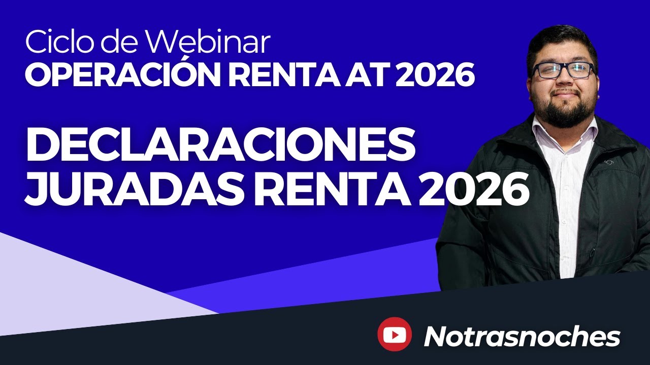 Declaraciones Juradas de Renta 2026 por Pablo Jorquera | Ciclo Webinar AT 2026 | Notrasnoches