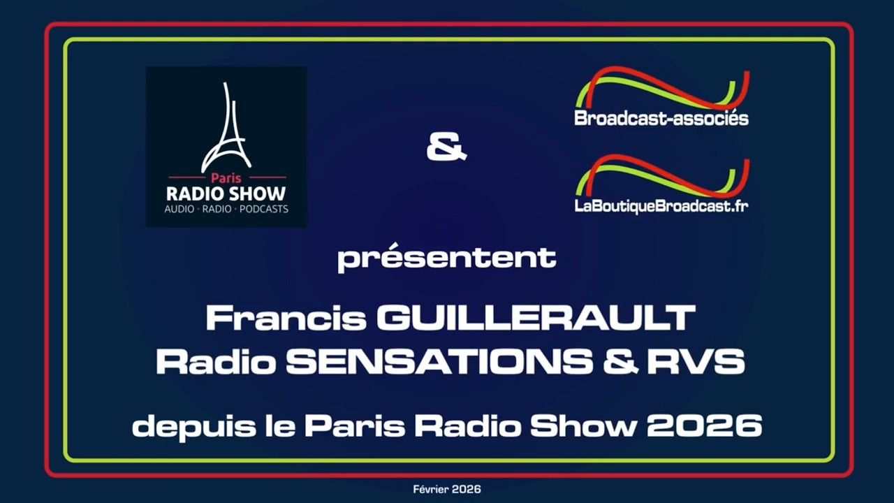 Paris Radio Show 2026 - Francis GUILLERAULT – Radio SENSATIONS & RVS