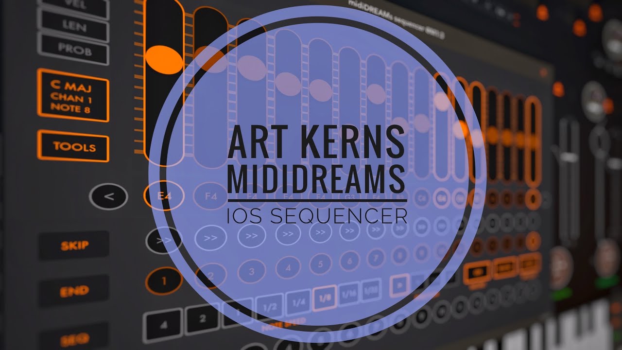 Art Kerns MidiDREAMs / DRUMs: Walkthrough tutorial (Deep iOS AUv3 Analogue-style Midi Sequencer)