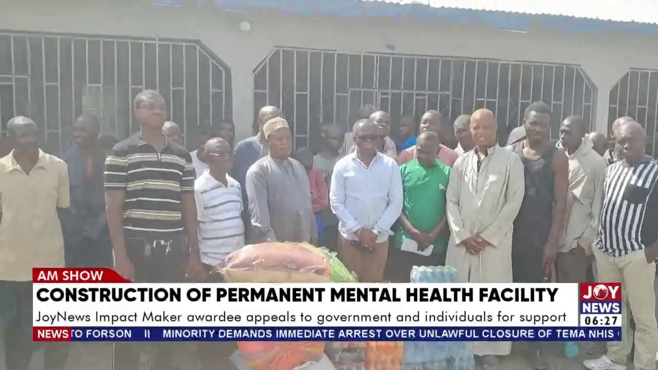 Mental Health Facility: JoyNews Impact Maker awardee appeals to govt and individuals for support