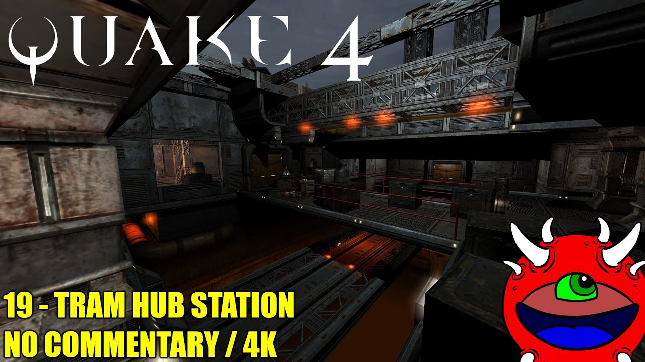 Quake 4 - 19 Tram Hub Station - No Commentary 4K