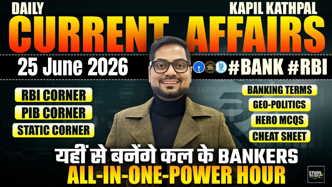 25th June 2026 Current Affairs Today | Bank Exams 2026 Current Affairs | Kapil Kathpal
