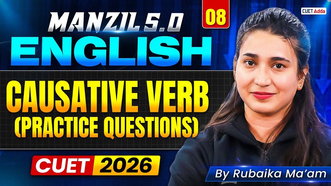 CUET 2026 English | Causative Verb  + (Practice Questions) in One Shot | Manzil 5.0
