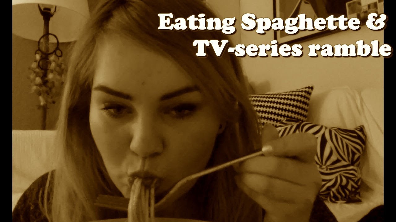 ASMR // Eating Spaghetti & TV-series ramble