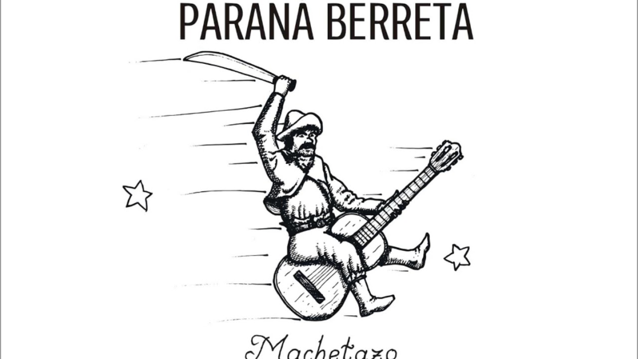 Paraná Berreta -  Galpón de ayer (José Larralde) - Machetazo