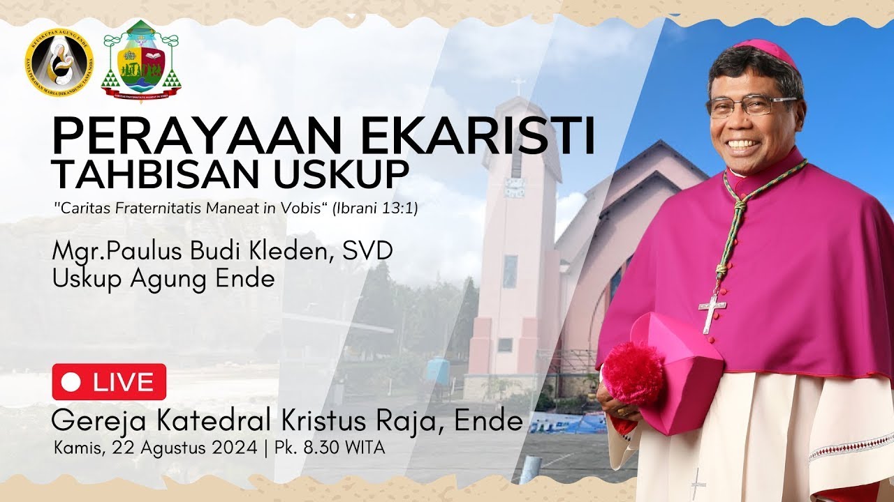 Perayaan Ekaristi Tahbisan Uskup Agung Ende, Mgr. Paulus Budi Kleden