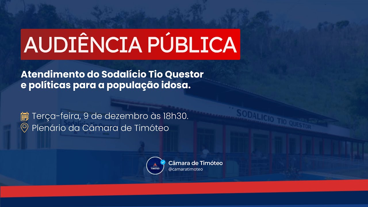 Audiência Pública - Atendimento do Sodalício Tio Questor e políticas para a população idosa