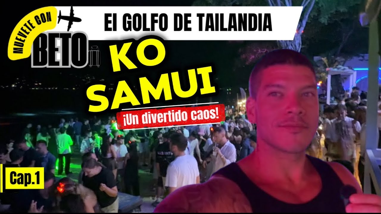 Koh Samui: Fiesta, playa y primeras impresiones en el paraíso 🌴 | Muévete con Beto