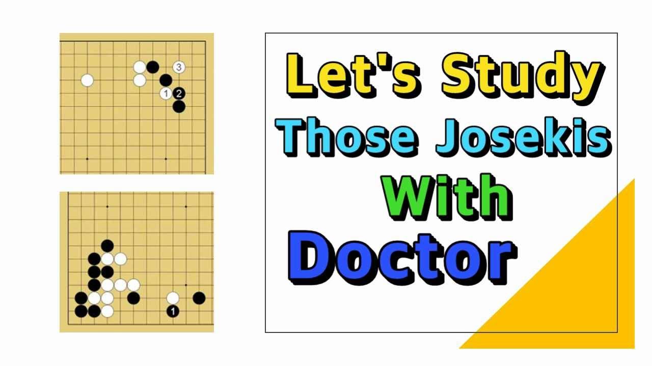 Let's Study Those Josekis With Doctor