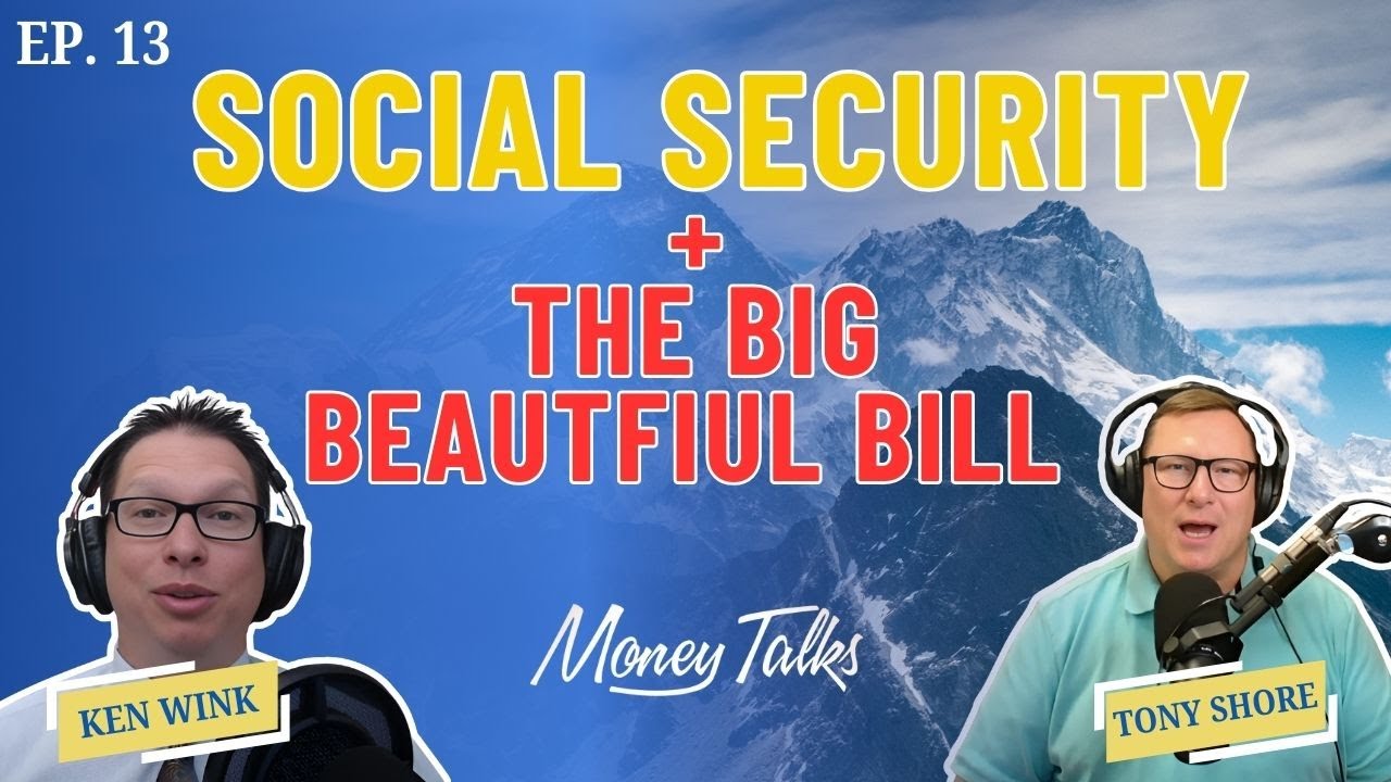 Social Security and the Big Beautiful Bill | Money Talks Ep 13