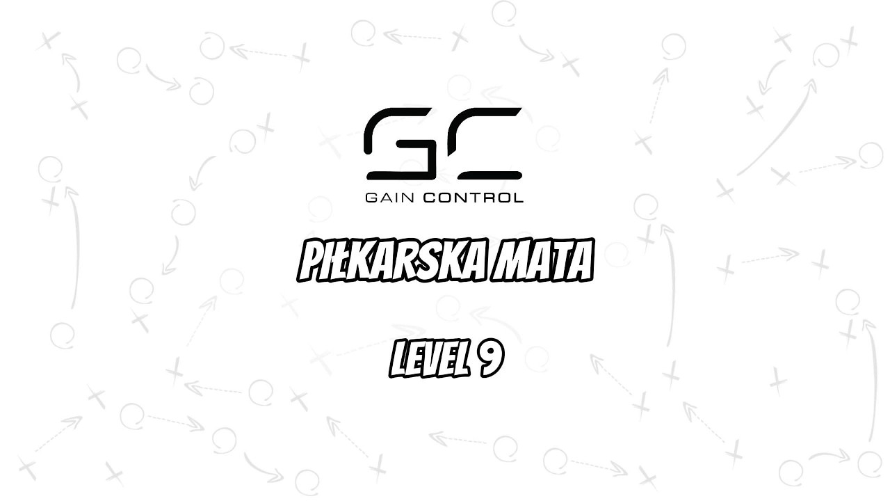 LEVEL 9 - PIŁKARSKA MATA GAIN CONTROL