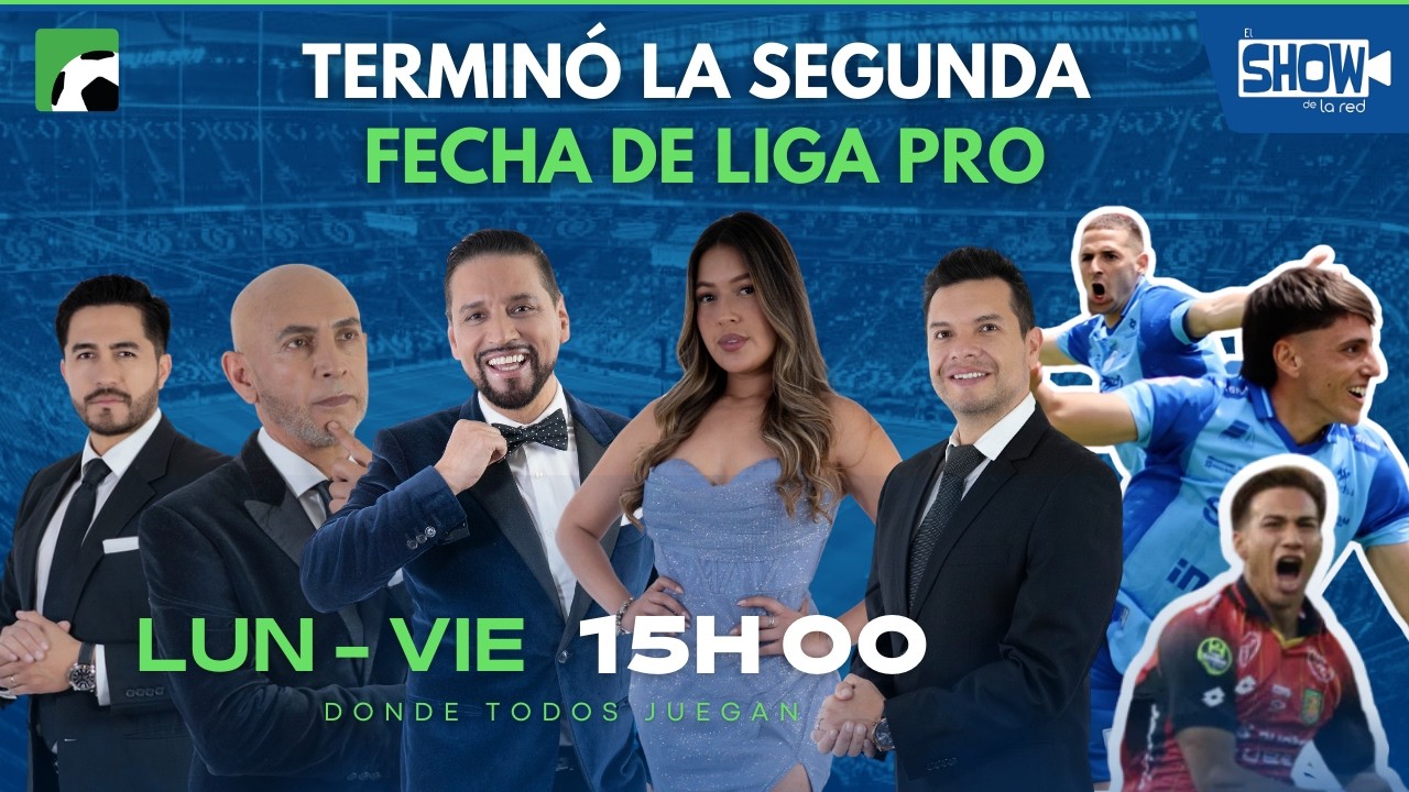 EL SHOW DE LA RED #018 | TERMINÓ LA SEGUNDA FECHA DE LIGA PRO