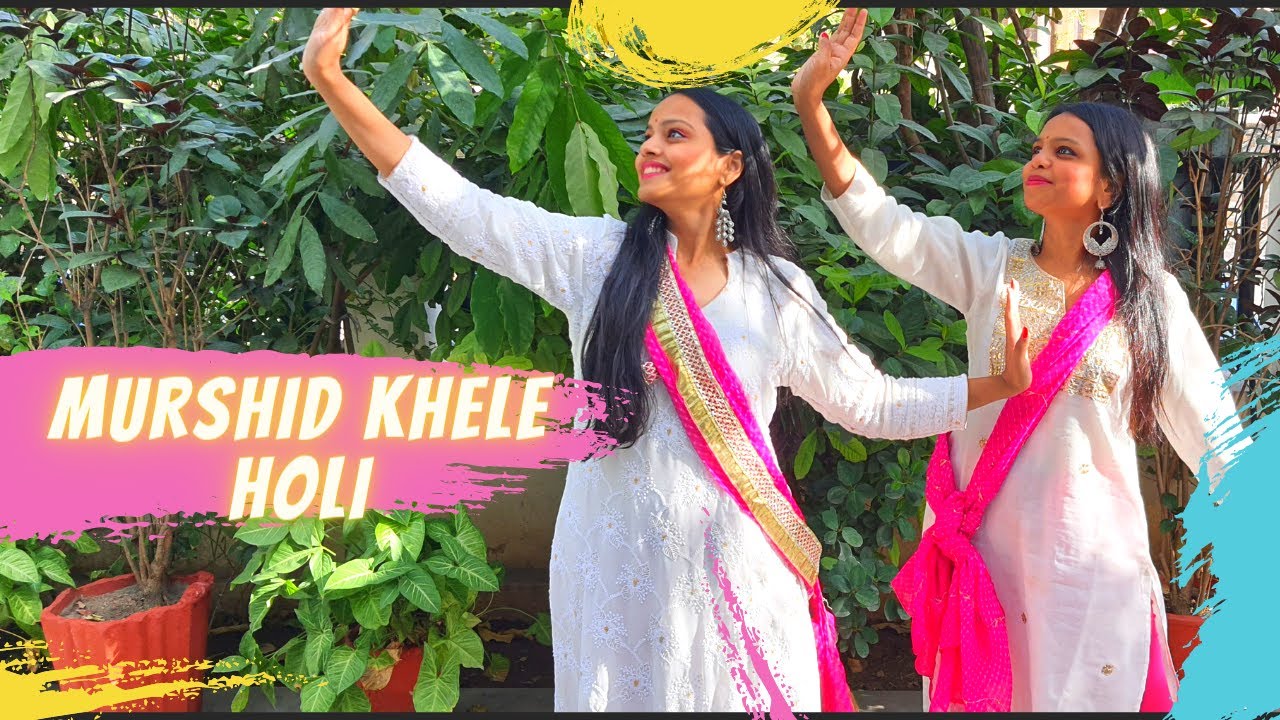 Murshid Khele Holi Dance Cover | Holi Special | Semi Classical Dance | D-Day | Swirling Sisters