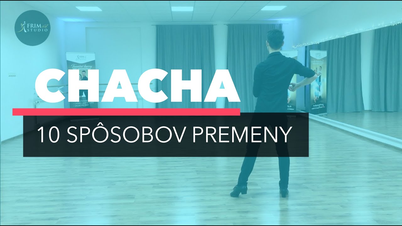 CHACHA  - 10 spôsobov premeny chacha | FRIMart studio