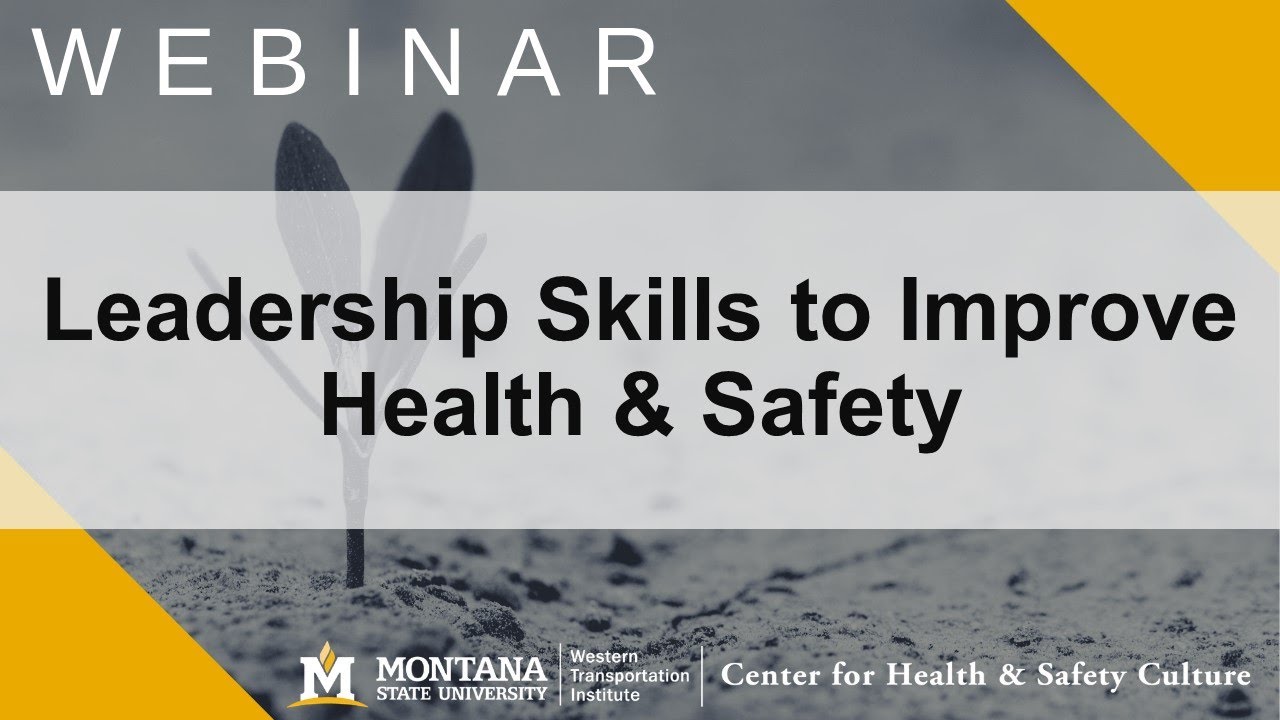 Leadership Skills to Improve Health and Safety