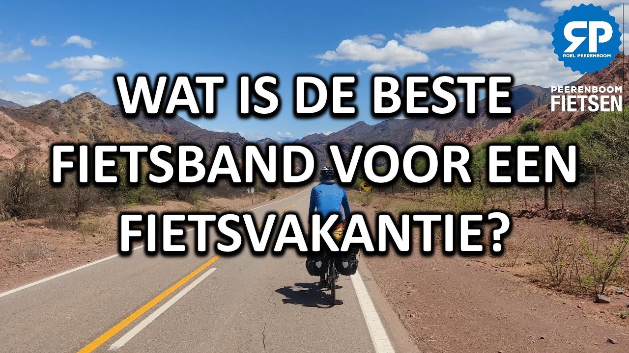 WAT IS DE BESTE FIETSBAND VOOR EEN FIETSVAKANTIE?