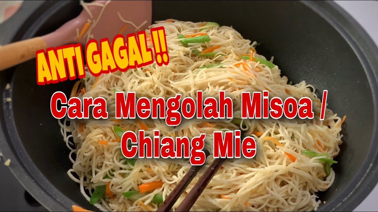 ANTI GAGAL !! CARA MENGOLAH MISOA / CHIANG MIE