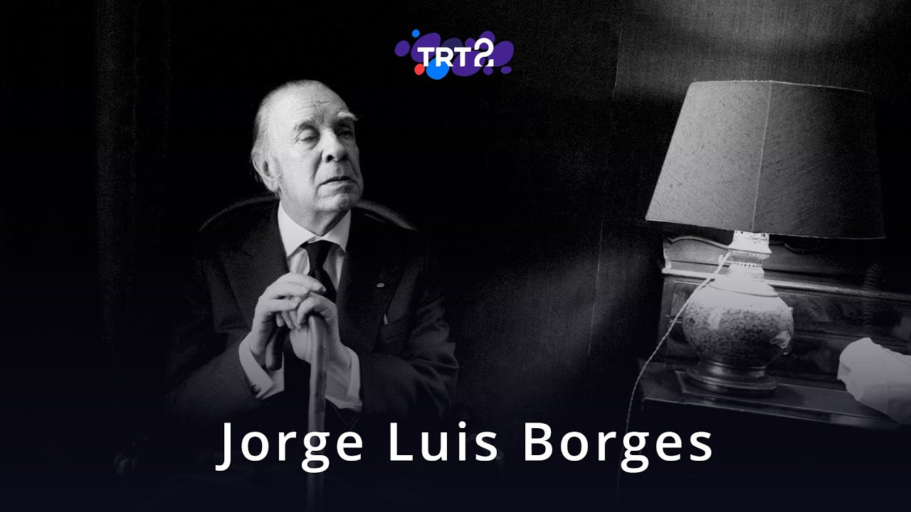 Jorge Luis Borges | Kelimeler ve Şeyler