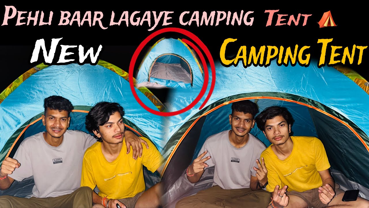 Nya Camping Tent le liye // Pehli Baar Lagaye   Camping Tent ⛺️// Camping vlog 😍