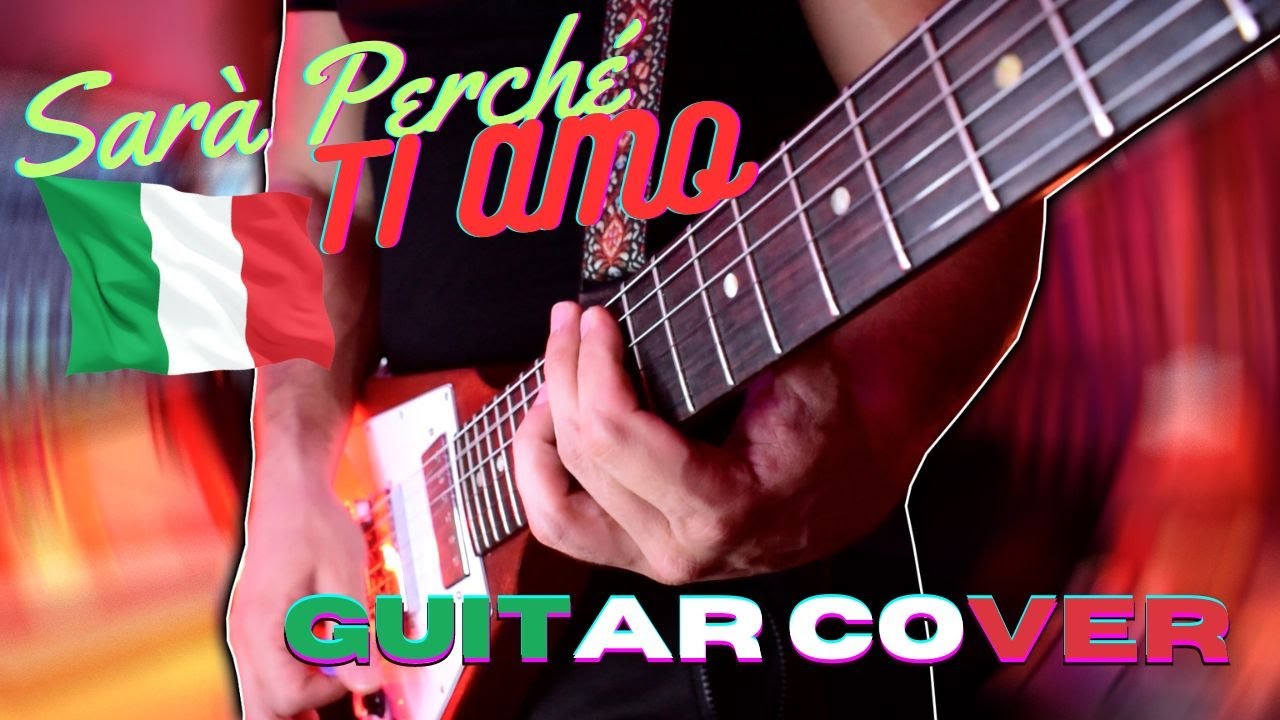 Sar&agrave; Perch&eacute; Ti Amo (GUITAR COVER)