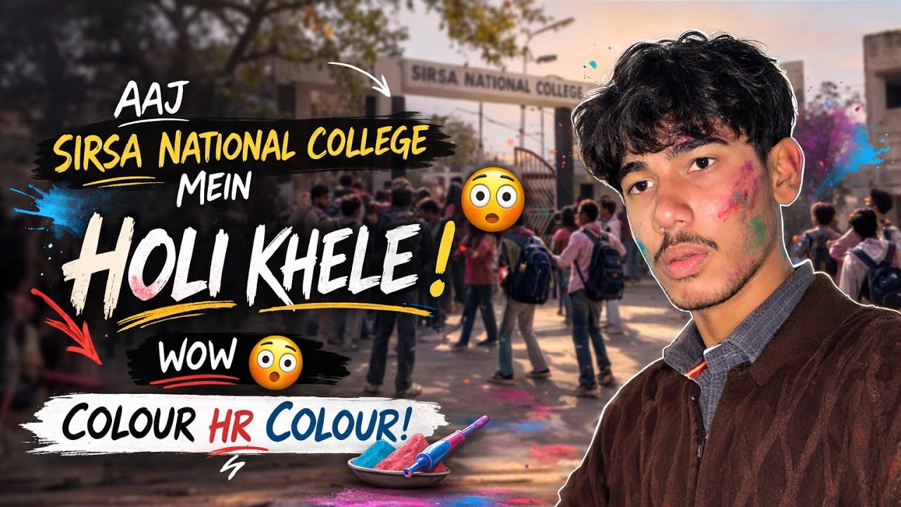 Sirsa National College Mein Holi Celebration 2026 😳 | Colour Hr Colour | Full College Vlog 🌈🔥