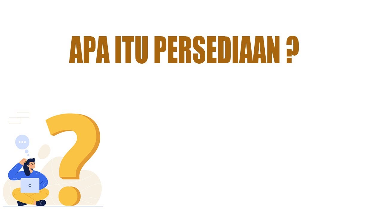 Apa itu Persediaan?