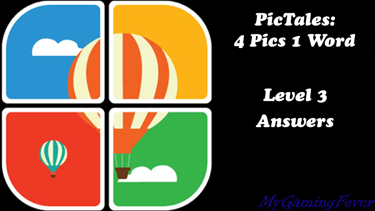 PicTales: 4 Pics 1 Word - Level 3 Answers