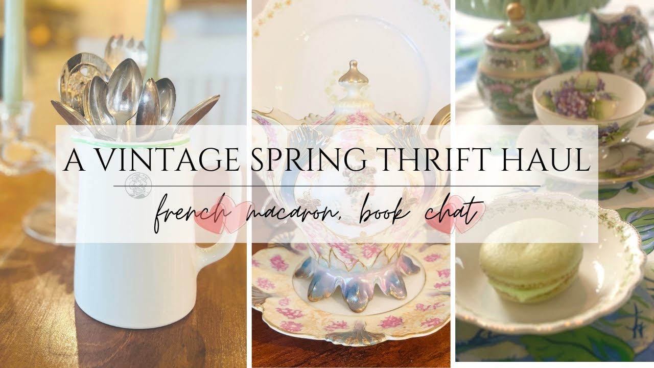 Spring Cottage Thrift Haul  ~ All My Vintage Finds! // Making French Macaron // Book Haul and Chat