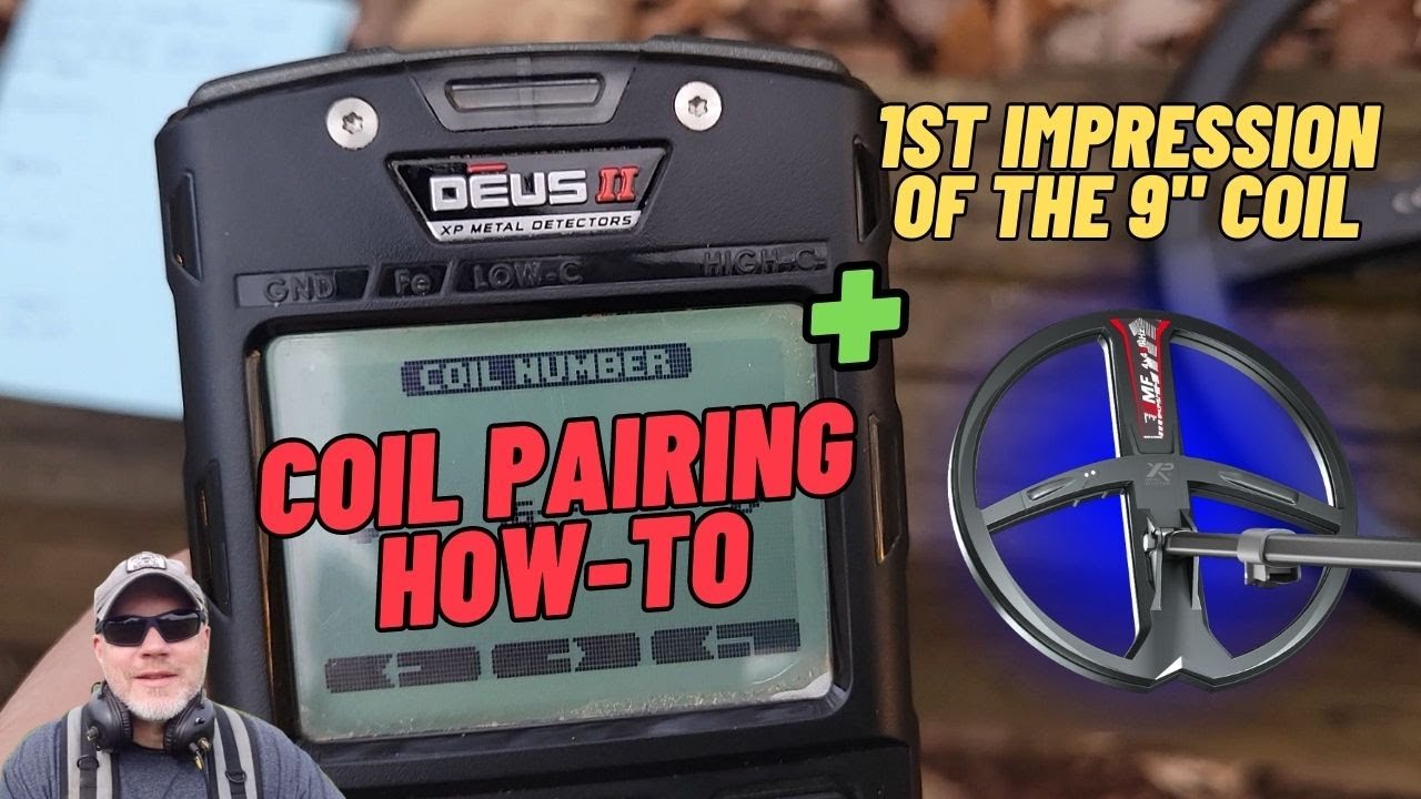 XP DEUS II Coil Pairing How-To and Testing The Amazing 9 inch Coil.
