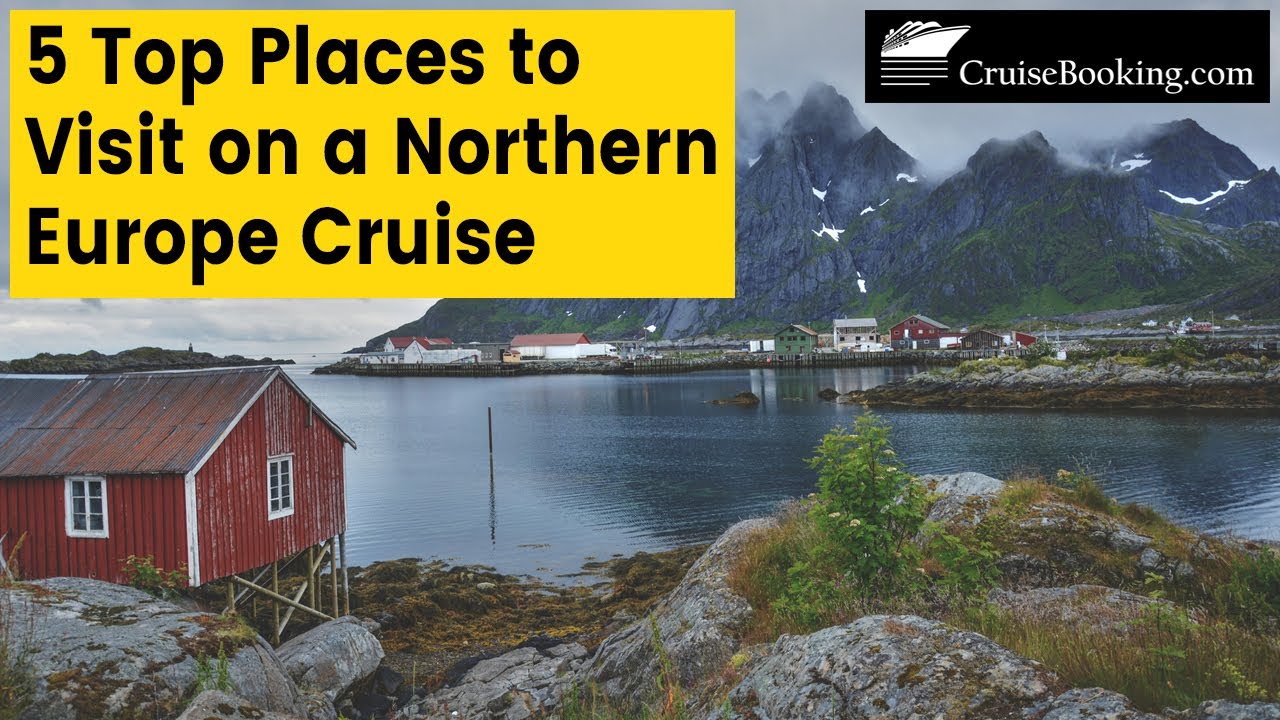 5 Top Places to Visit on a Northern Europe Cruise | CruiseBooking.com | #europe