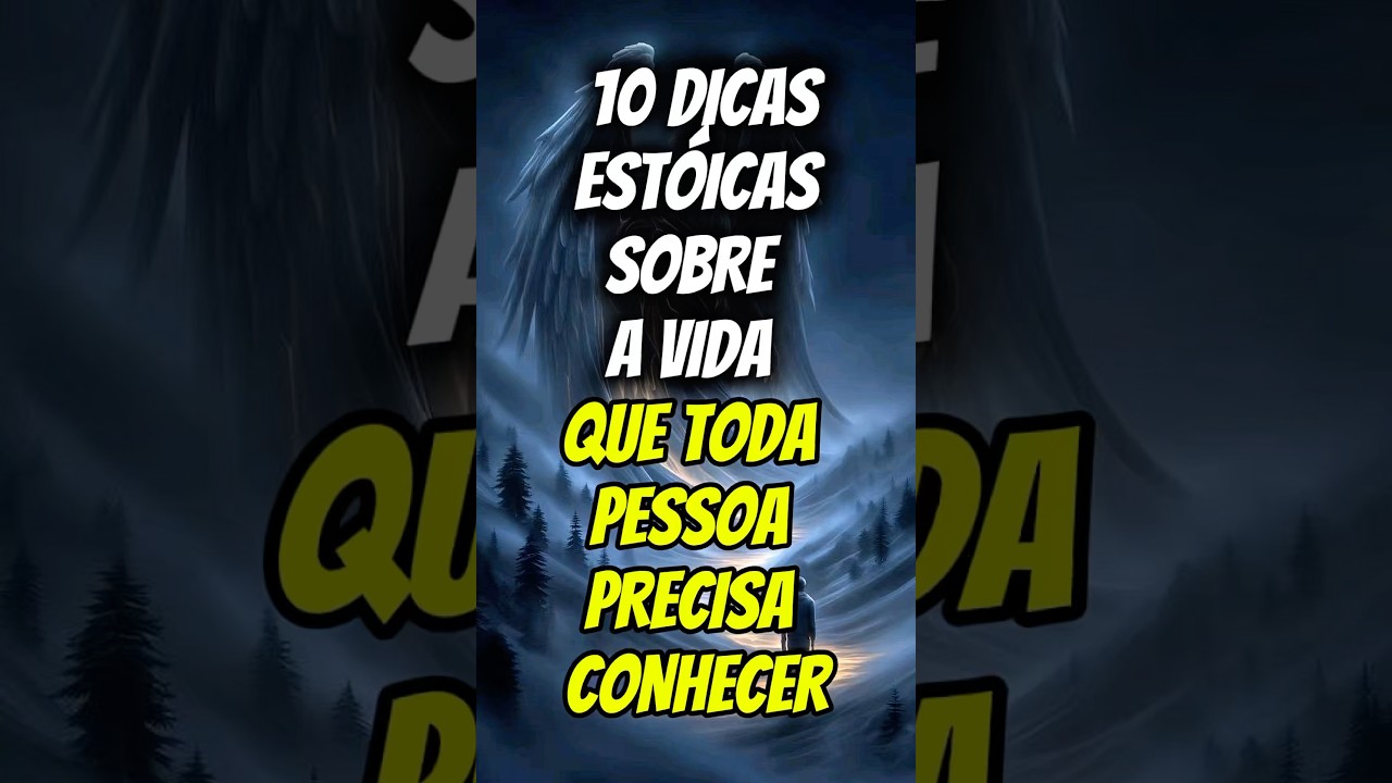 10 DICAS EST&Oacute;ICAS SOBRE A VIDA QUE TODA PESSOA PRECISA CONHECER #estoicismo #sabedoriaemocional