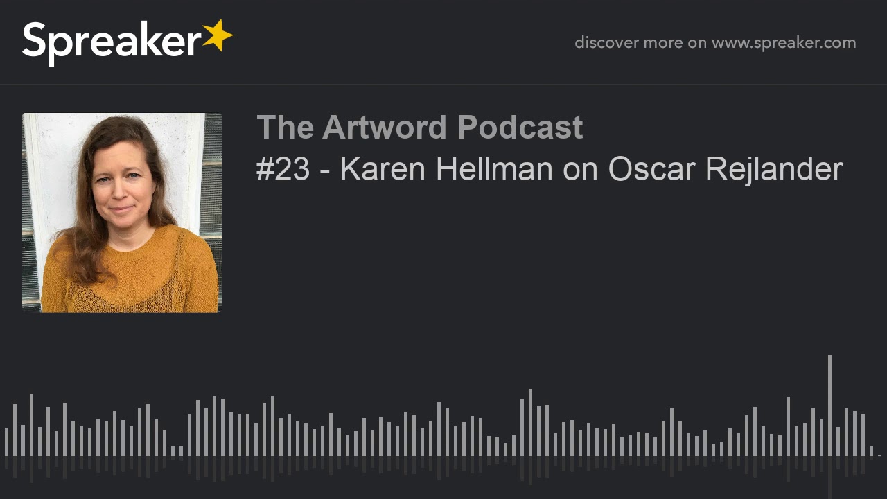 #23 - Karen Hellman on Oscar Rejlander (part 2 of 2, made with Spreaker)