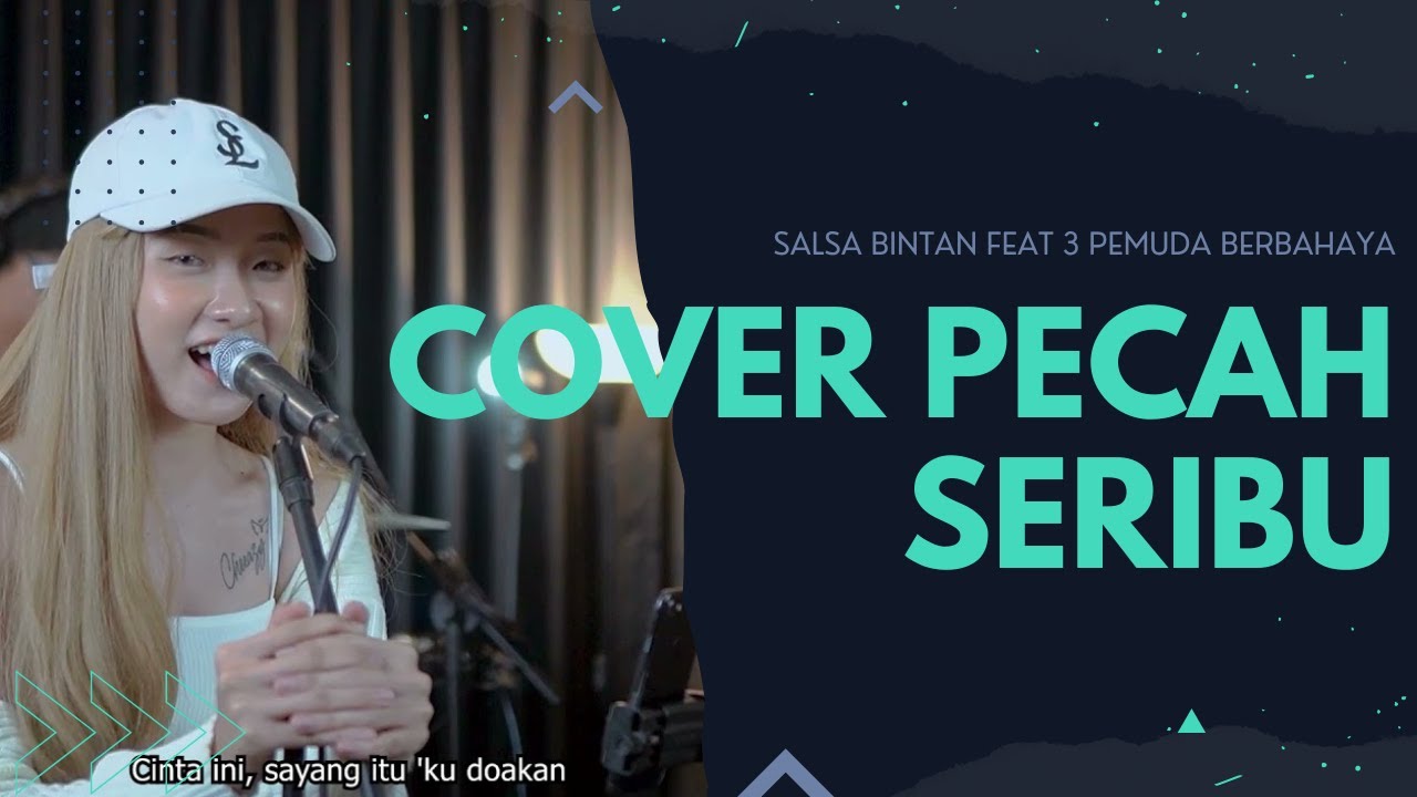 Pecah Seribu Cover By Salsa Bintan Feat 3 Pemuda Berbahaya
