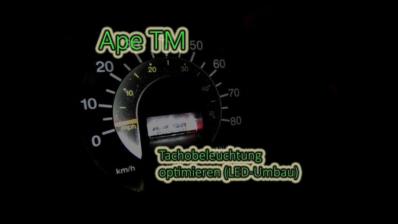 Ape TM Tachobeleuchtung optimieren (Teil 1)