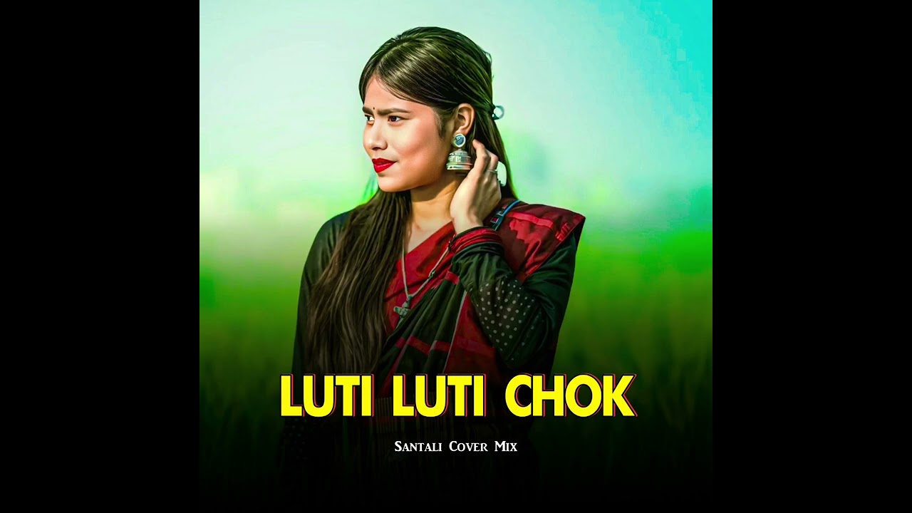 LUTI LUTI CHOK SANTALI COVER 2.0 // NEW SANTALI AI COVER MIX SONG 2026 //@santalicovermix 