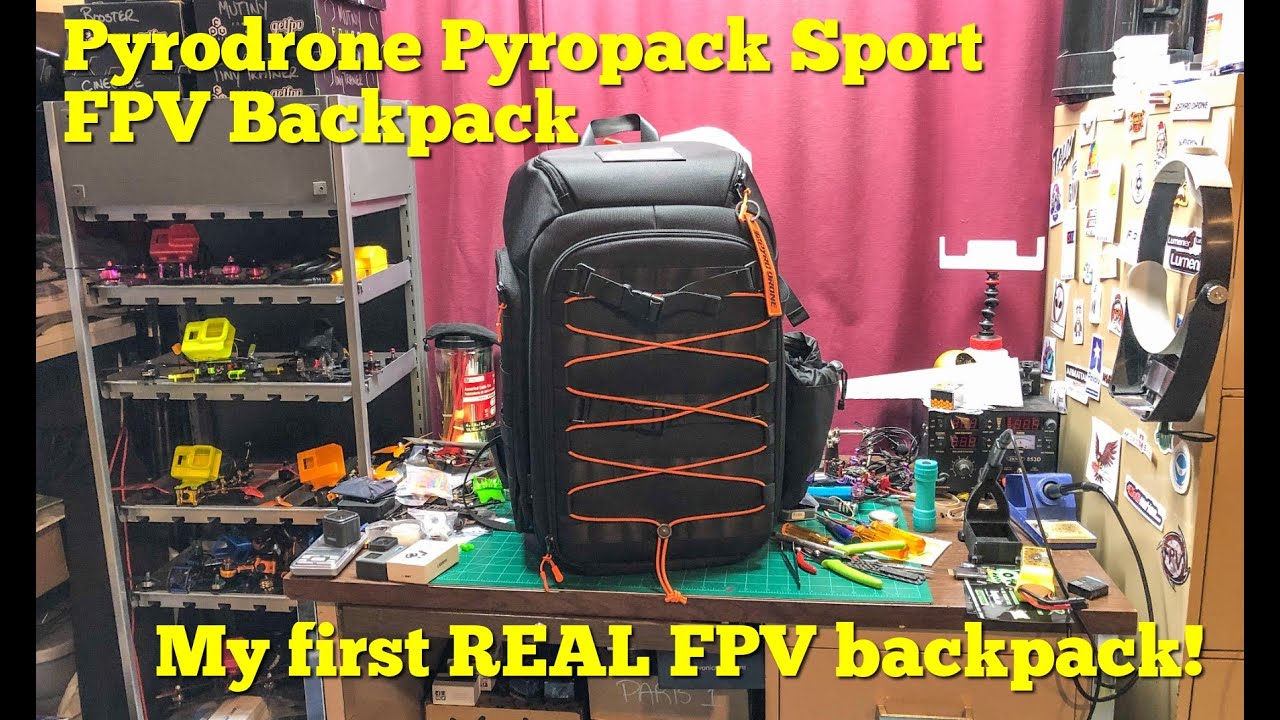Pyrodrone Pyropack Sport FPV Backpack | My first REAL FPV backpack!