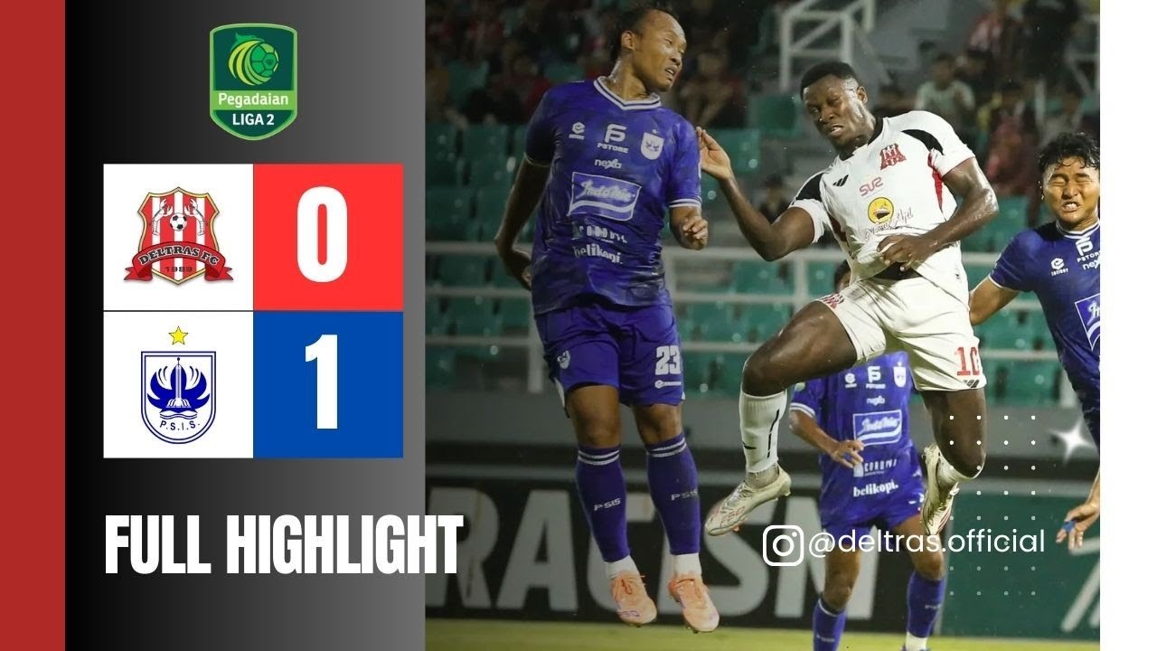 Full Highlight DELTRAS FC 0 - 1 PSIS SEMARANG || Gol Tunggal dicetak Rafinha lewat Penalti