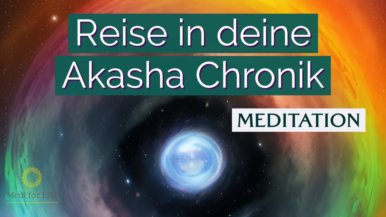 Meditation: Reise in deine Akasha-Chronik | Lese in deinem Seelenbuch