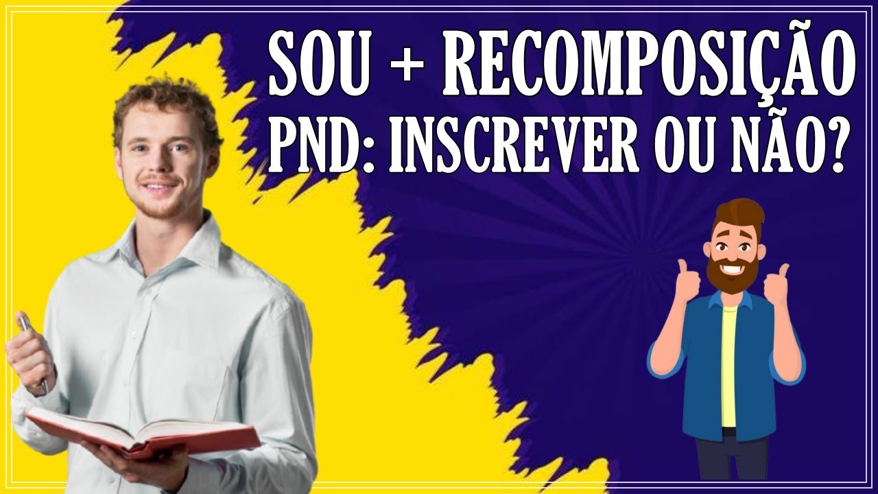 SOU + RECOMPOSIÇÃO E PND: FAZER OU NÃO?