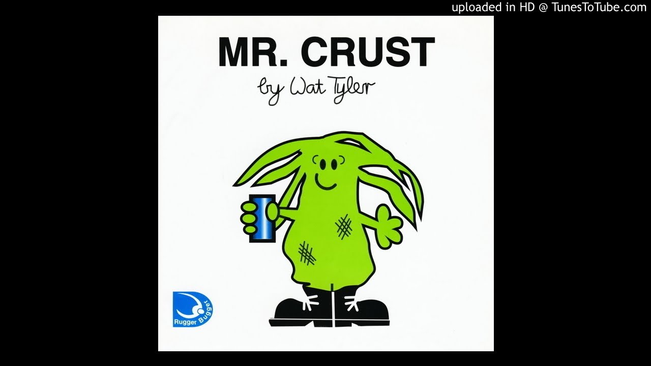 Wat Tyler - Mr. Crust 7