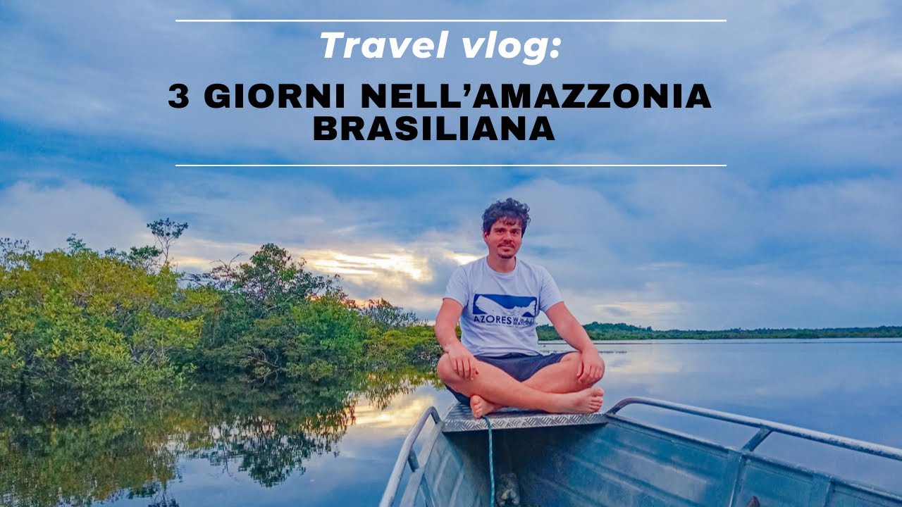 🇧🇷🇧🇷BRASILE: 3 GIORNI NELL’AMAZZONIA BRASILIANA