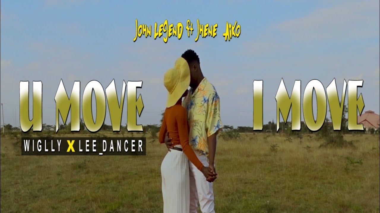 John Legend Ft Jhené Aiko - U move,  I move (Official Dance Video) ft Lee_the_Dancer